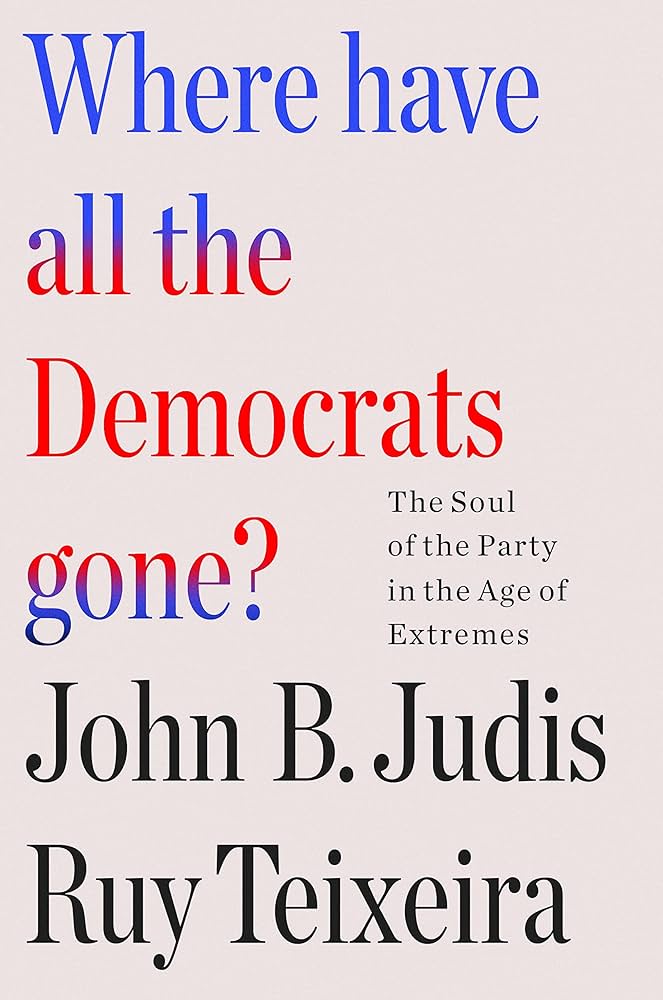 Where Have All the Democrats Gone?: The Soul of the Party in the Age of Extremes Thumbnail